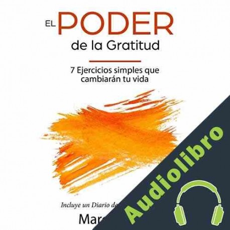 Audiolibro El Poder de la Gratitud Marc Reklau