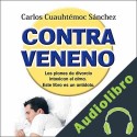 Audiolibro Contraveneno Carlos Cuauhtémoc Sánchez