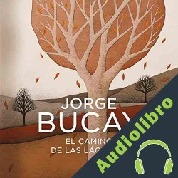 Audiolibro El camino de las lágrimas Jorge Bucay