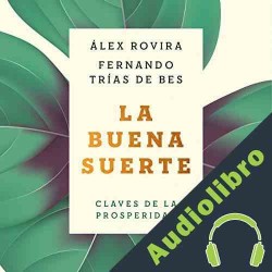 Audiolibro La buena suerte Álex Rovira