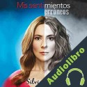 Audiolibro Mis sentimientos erróneos Silvia Olmedo