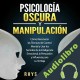 Audiolibro Psicología Oscura y Manipulación Rhys Baker