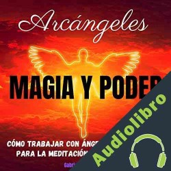 Audiolibro Arcángeles: Magia y Poder Gabriel Z. Langdon