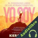 Audiolibro El Poderoso Libro de las Afirmaciones del Yo Soy Kiera Zinn