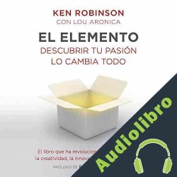 Audiolibro El elemento Sir Ken Robinson