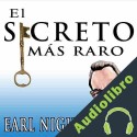 Audiolibro El Secreto Mas Raro Earl Nightingale