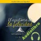 Audiolibro El Equilibrio de la Felicidad Juan José Irigoyen