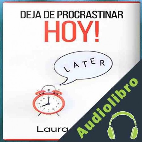 Audiolibro Deja de procastinar hoy Laura Carter