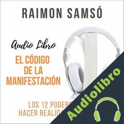 Audiolibro El Código de la Manifestación Raimon Samsó