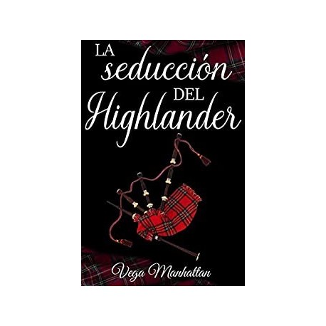 La seducción del Highlander  Vega Manhattan