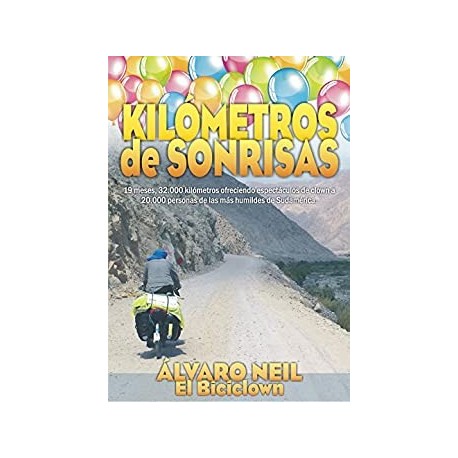 Kilómetros de Sonrisas Álvaro Neil Kilómetros de Sonrisas Álvaro Neil