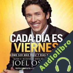 Audiolibro Cada Día es Viernes Joel Osteen