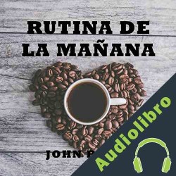 Audiolibro Rutina de la Mañana John Board