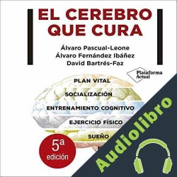 Audiolibro El Cerebro Que Cura Álvaro Pascual-Leone