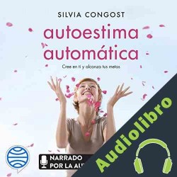 Audiolibro Autoestima automática Silvia Congost Provensal