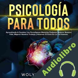 Audiolibro Psicología Para Todos Wolynn Glad