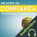 Audiolibro Mejora tu confianza, asertividad y autoestima Michelle Gates