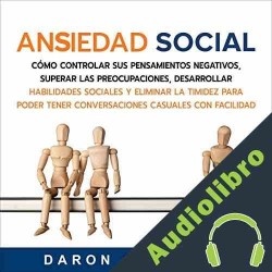 Audiolibro Ansiedad Social Daron Callaway