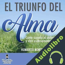 Audiolibro El Triunfo del Alma Humberto Montes