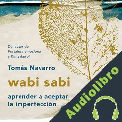 Audiolibro Wabi Sabi Tomás Navarro