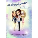 No dejes de soñar: La vida te pone obstáculos, los límites los pones tú  Nuria Pariente Nogueras