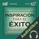 Audiolibro Inspiracion para el Exito Multiple Authors