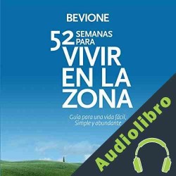 Audiolibro 52 Semanas para Vivir en La Zona Julio Bevione