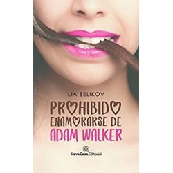 Prohibido enamorarse de Adam Walker  Lia Belikov