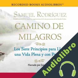 Audiolibro Camino de Milagros Samuel Rodriguez