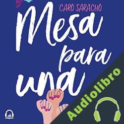 Audiolibro Mesa para una Caro Saracho