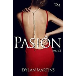 Pasión (Trilogía nº 2)   Dylan Martins