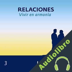 Audiolibro Relaciones: Vivir en armonia Julio Bevione