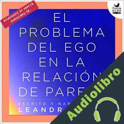 Audiolibro El problema del ego en la relación de pareja Leandro Taub