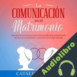 Audiolibro La Comunicación en el Matrimonio Catalina Zapata