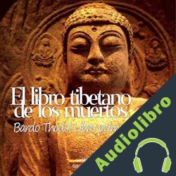 Audiolibro El libro tibetano de los muertos 'Libro primero' Padmasambhava