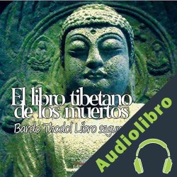 Audiolibro El libro tibetanos de los muertos, libro segundo Padmasambhava