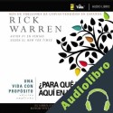 Audiolibro Una vida con propósito: ¿Para qué estoy aquí en la tierra? Rick Warren