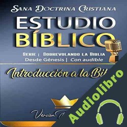 Audiolibro Estudio Bíblico: Sana Doctrina Cristiana Sermones Bíblicos