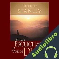 Audiolibro Cómo escuchar la voz de dios Charles F. Stanley