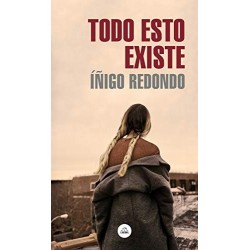 Todo esto existe   Íñigo Redondo