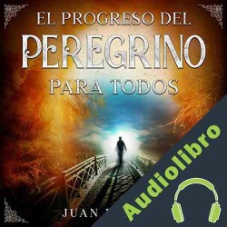 Audiolibro El progreso del peregrino para todos Juan Bunyan