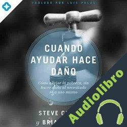 Audiolibro Cuando ayudar hace daño Steve Corbett