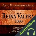 Audiolibro Santa Biblia - Reina Valera 2000 Nuevo Testamento en audio Juan Ovalle