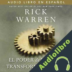 Audiolibro El poder de Dios para transformar su vida Rick Warren