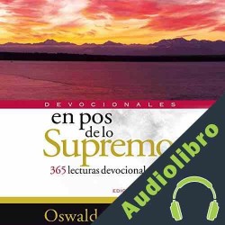 Audiolibro En Pos de Lo Supremo Oswald Chambers