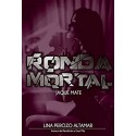 Ronda Mortal: Jaque Mate: libro 3   Lina Perozo Altamar