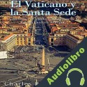 Audiolibro El Vaticano y la Santa Sede Charles River Editors