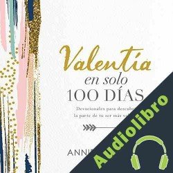 Audiolibro Valentía en solo 100 días Annie F. Downs