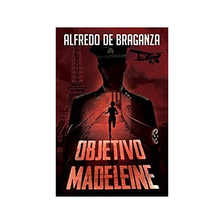 OBJETIVO MADELEINE   Alfredo De Braganza