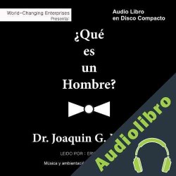 Audiolibro ¿Que es un Hombre? Dr. Joaquin G. Molina